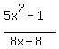 %285x%5E2-1%29%2F%288x%2B8%29