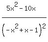 %285x%5E2-10x%29%2F%28-x%5E2+%2B+x-1%29%5E2