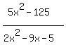 %285x%5E2-125%29%2F%282x%5E2-9x-5%29