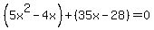 %285x%5E2-4x%29%2B%2835x-28%29=0