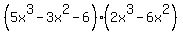 %285x%5E3-3x%5E2-6%29+%282x%5E3-6x%5E2%29