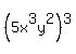 %285x%5E3y%5E2%29%5E3