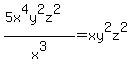 %285x%5E4y%5E2z%5E2%29%2Fx%5E3+=+xy%5E2z%5E2