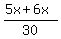 %285x+%2B+6x%29%2F30