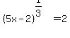 %285x-2%29%5E%281%2F3%29=2+