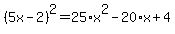%285x-2%29%5E2=25%2Ax%5E2-20%2Ax%2B4