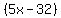 %285x-32%29
