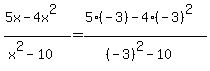 %285x-4x%5E2%29%2F%28x%5E2-10%29=%285%28-3%29-4%28-3%29%5E2%29%2F%28%28-3%29%5E2-10%29