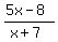 %285x-8%29%2F%28x%2B7%29