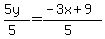 %285y%29%2F%285%29=%28-3x%2B9%29%2F%285%29