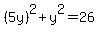 %285y%29%5E2%2By%5E2=26