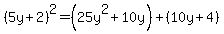 %285y%2B2%29%5E2=%2825y%5E2%2B10y%29%2B%2810y%2B4%29