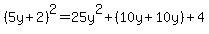 %285y%2B2%29%5E2=25y%5E2%2B%2810y%2B10y%29%2B4