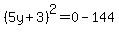 %285y%2B3%29%5E2=0-144