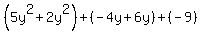 %285y%5E2%2B2y%5E2%29%2B%28-4y%2B6y%29%2B%28-9%29