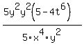 %285y%5E2y%5E2%285-4t%5E6%29%29%2F5x%5E4y%5E2