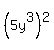 %285y%5E3%29%5E2