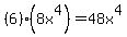 %286%29%288x%5E4%29=48x%5E4