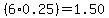 %286%2A0.25%29=1.50