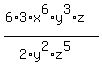 %286%2A3%2Ax%5E6%2Ay%5E3%2Az%29%2F%282%2Ay%5E2%2Az%5E5%29