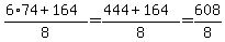%286%2A74+%2B+164%29%2F8+=+%28444%2B164%29%2F8+=+608%2F8