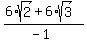 %286%2Asqrt%282%29%2B6%2Asqrt%283%29%29%2F%28-1%29