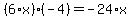 %286%2Ax%29%2A%28-4%29=-24%2Ax