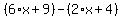 %286%2Ax%2B9%29-%282%2Ax%2B4%29