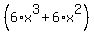 %286%2Ax%5E3%2B6%2Ax%5E2%29