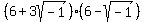 \"%286%2B3sqrt%28-1%29%29%286-sqrt%28-1%29%29\"