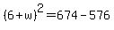 %286%2Bw%29%5E2=674-576