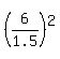 %286%2F1.5%29%5E2
