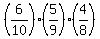 %286%2F10%29%2A%285%2F9%29%2A%284%2F8%29