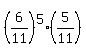 %286%2F11%29%5E5%2A%285%2F11%29