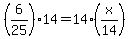 %286%2F25%29%2A14=14%2A%28x%2F14%29