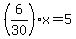 %286%2F30%29x+=+5