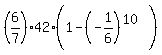 %286%2F7%2942%281-%28-1%2F6%29%5E%2810%29%29%29
