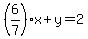 %286%2F7%29x%2By=2