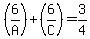 %286%2FA%29%2B%286%2FC%29=3%2F4