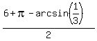 %286+%2B+pi-arcsin%281%2F3%29%29%2F2