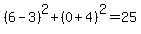 %286-3%29%5E2%2B%280%2B4%29%5E2=25