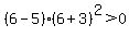 %286-5%29%286%2B3%29%5E2%3E0