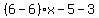 %286-6%29%2Ax-5-3%29y=4-3