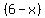 %286-x%29