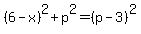 %286-x%29%5E2%2Bp%5E2=%28p-3%29%5E2