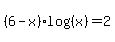%286-x%29log%28%28x%29%29=2