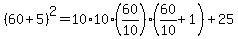 %2860%2B5%29%5E2=10%2A10%2A%2860%2F10%29%2A%2860%2F10%2B1%29%2B25