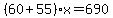 %2860%2B55%29%2Ax=690