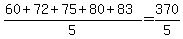 %2860%2B72%2B75%2B80%2B83%29%2F5=370%2F5