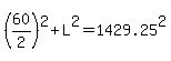%2860%2F2%29%5E2%2BL%5E2=1429.25%5E2